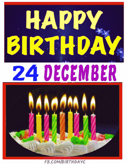 24 December Happy Birthday Wishes and Messages
